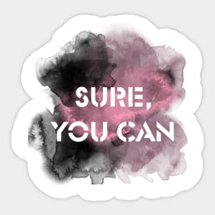 ysadinda_ Sure You Can Black n Pink Sticker